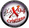 LA X94 - RADIO CRISTIANA