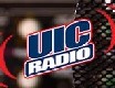 UIC Radio (http://www.uicradio.ws/): UIC Radio Official 128k Stream www.uicradio.org Blazin' 24/7