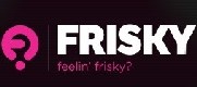 FRISKY CHILL | feelin' frisky?